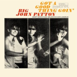 Big John Patton: Got A Good Thing Goin' | Vinyl LP, Blue Note / Elemental