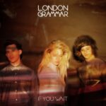 London Grammar: If You Wait (RSD 2023) | Vinyl LP, Ministry of Sound