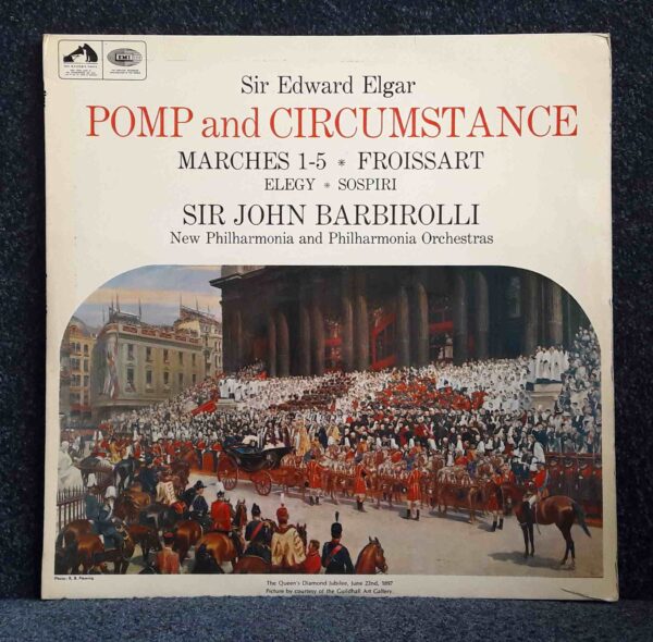 Elgar: Pomp and Circumstance Marches 1-5; Elegy; Sospiri; Froissart Overture - New PO, Philharmonia Orch, Barbirolli | Vinyl LP, HMV