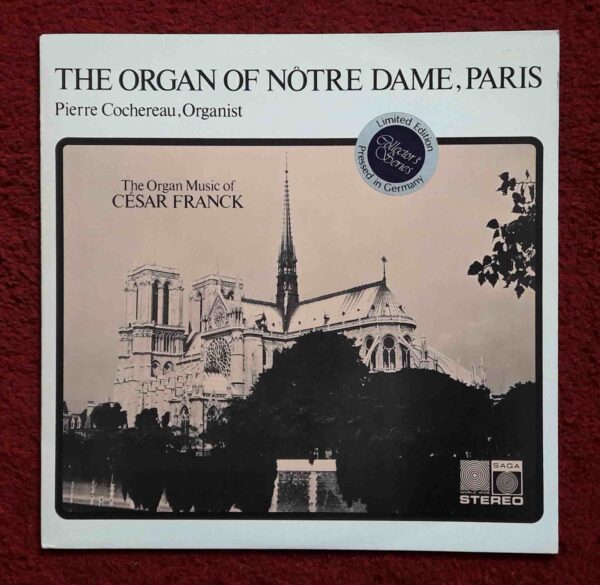 Franck: The Organ Music of Cesar Franck - Pierre Cochereau - Organ of Notre Dame, Paris | Vinyl LP, Saga