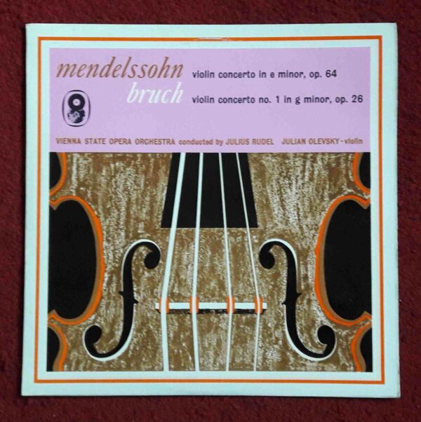 Mendelssohn & Bruch: Violin Concerto in E. Minor, Op.64; Violin Concerto in G. Minor, Op.26 - Julian Olevsky, Vienna State Opera Orch., Rudel | Vinyl LP, World Record Club