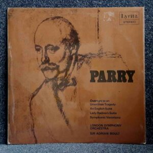 Parry: Overture to an Unwritten Tragedy; An English Suite; Lady Radnor's Suite etc - London SO, Boult | Vinyl LP, Lyrita
