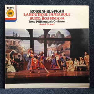 Rossini-Respighi: La Boutique Fantasque; Rossiniana- Suite - Royal PO, Dorati | Vinyl LP, Decca Jubilee