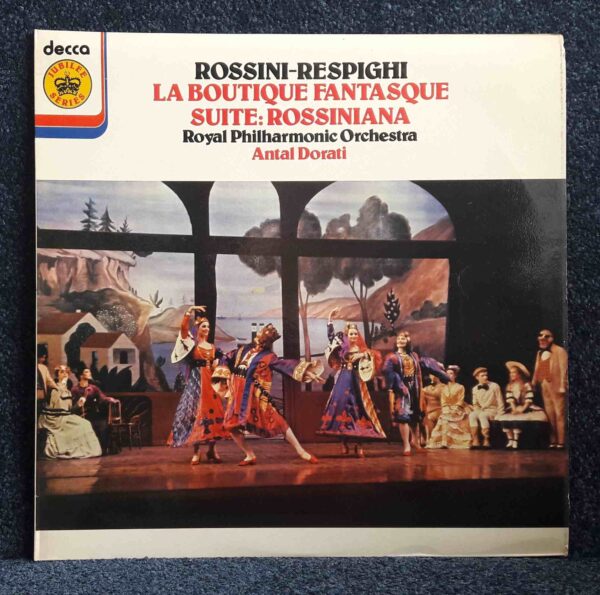Rossini-Respighi: La Boutique Fantasque; Rossiniana- Suite - Royal PO, Dorati | Vinyl LP, Decca Jubilee