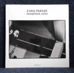 Evan Parker: Saxophone Solos | Vinyl LP, Otoroku