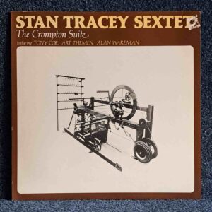 Stan Tracey Sextet: The Crompton Suite | Vinyl LP, Steam