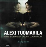 Alexi Tuomarila: Kingdom | CD, Edition