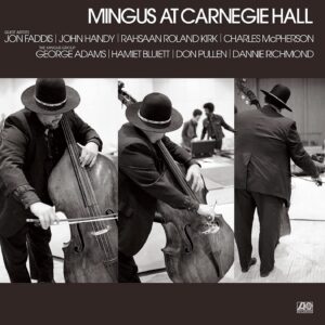 Charles Mingus: Mingus At Carnegie Hall - Deluxe Edition | CD, Atlantic