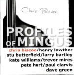 Chris Biscoe: Profiles Of Mingus | CD, Trio Records
