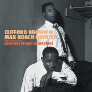 Clifford Brown & Max Roach Quintet with Harold Land: Complete Studio Recordings - Master Takes | CD, Essential Jazz Classics