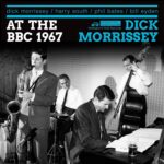 Dick Morrissey Quartet: There and Then and Sounding Great - At The BBC 1967 | CD, Rhythm & Blues