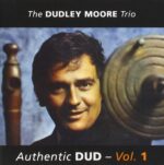 Dudley Moore Trio: Authentic Dud - Vol.1 | CD, Harkit