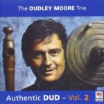 Dudley Moore Trio: Authentic Dud - Vol.2 | CD, Harkit