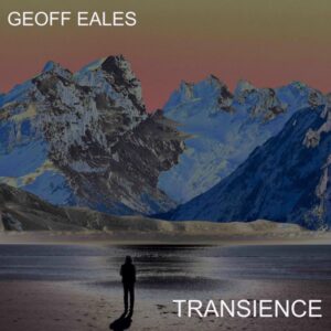 Geoff Eales: Transience | CD, Fuzzy Moon