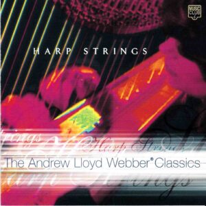 Various Artists: Harp Strings - The Andrew Lloyd Webber Classics | CD, Music Club