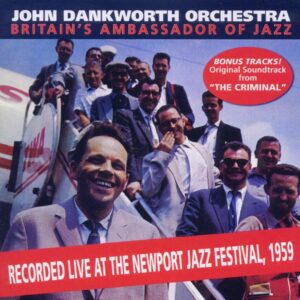 John Dankworth Orchestra: Newport Jazz Festival, 1959 | CD, Harkit