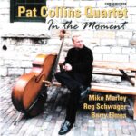 Pat Collins Quartet: In The Moment | CD, Cornerstone