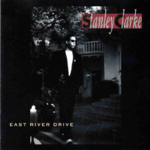 Stanley Clarke: East River Drive | CD, Epic