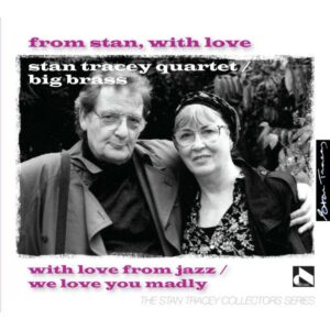 Stan Tracey: From Stan, With Love | CD, ReSteamed