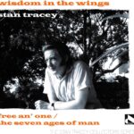 Stan Tracey: Wisdom In The Wings | CD, ReSteamed