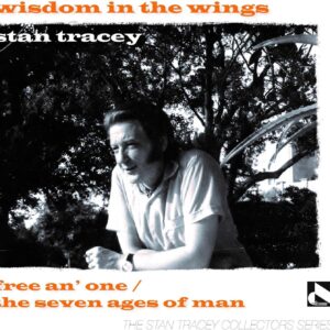 Stan Tracey: Wisdom In The Wings | CD, ReSteamed