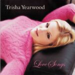 Trisha Yearwood: Love Songs | CD, Hump Head
