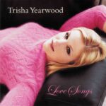 Trisha Yearwood: Love Songs | CD, Hump Head