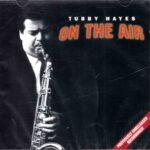 Tubby Hayes: On The Air | CD, Harkit