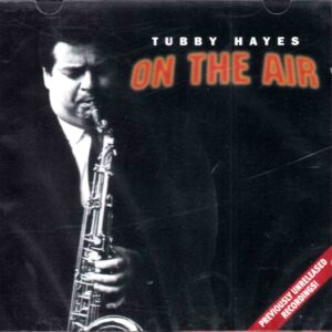 Tubby Hayes: On The Air | CD, Harkit