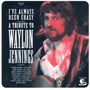 Various Artists: I've Always Been Crazy - A Tribute To Waylon Jennings | CD, RCA