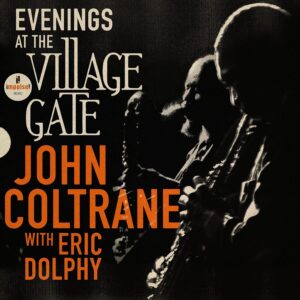 John Coltrane with Eric Dolphy: Evenings At The Village Gate | CD, Impulse