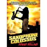 Sonny Rollins: Saxophone Colossus - A Film By Robert Mugge | DVD, MVD Visual