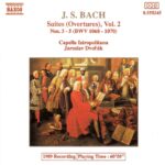 Bach: Suites (Overtures), Vol. 2: Nos. 3 - 5 BWV 1068 - 1070 - Capella Istropolitana, Dvorak | CD, Naxos