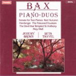 Bax: Piano Duos - Jeremy Brown & Seta Tanyel | CD, Chandos