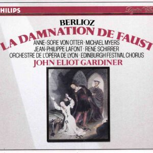 Berlioz: La Damnation De Faust - Soloists, Edinburgh Festival Chorus, Orchestre De L'Opera De Lyon, Gardiner | CD, Philips