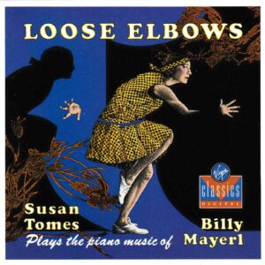 Billy Mayerl: Loose Elbows - Susan Tomes | CD, Virgin Classics