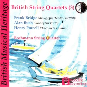 Bridge, Bush & Purcell: British String Quartets (3) - Bochmann Qt | CD, Redcliffe Recordings