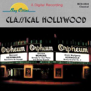 Herrmann, Moross & Korngold: Classical Hollywood - Lyric Art Qt, Houston | CD, Bay Cities