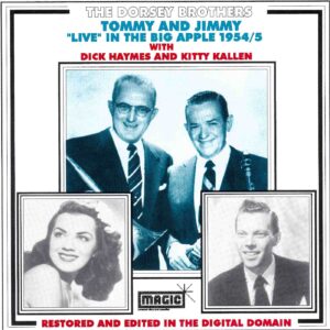 The Dorsey Brothers: Tommy and Jimmy Dorsey "Live" in the Big Apple 1954/5 | CD, Magic