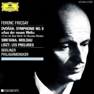 Dvorak, Smetana & Liszt: Symphony No.9 "From The New World"; Vlrava (Moldau); Les Preludes - Berlin PO, Berlin RSO, Fricsay | CD, Deutsche Grammophon