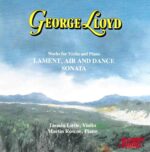 George Lloyd: Works for Violin and Piano - Lament, Air and Dance; Sonata - Tasmin Little, Martin Roscoe | CD, Albany