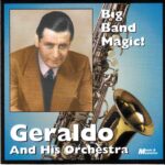 Geraldo & His Orchestra: Big Band Magic! | CD, Music & Memories