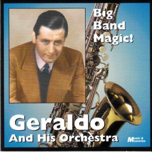 Geraldo & His Orchestra: Big Band Magic! | CD, Music & Memories