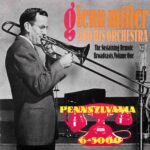 Glenn Miller & His Orchestra: Pennsylvania 6-5000 - The Sustaining Remote Broadcasts, Volume One | CD, Vintage Jazz Classics