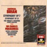Havergal Brian: Symphonies Nos. 7 & 31; The Tinker's Wedding - Royal Liverpool PO, Mackerras | CD, Angel / EMI