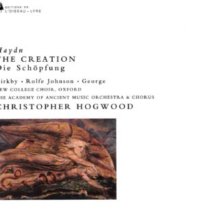 Haydn: The Creation - Kirkby, Rolfe Johnson, George, New College Choir Oxford, Academy of Ancient Music & Chorus, Hogwood | CD, L'Oiseau-Lyre