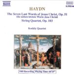 Haydn: The Seven Last Words of Jesus Christ, Op.51; String Quartet, Op.103 - Kodaly Qt | CD, Naxos