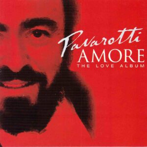 Luciano Pavarotti: Amore - The Love Album | CD, Decca
