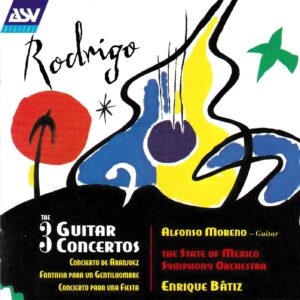 Rodrigo: The 3 Guitar Concertos - Alfonso Moreno, State of Mexico SO, Batiz | CD, ASV