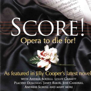 Score! Opera To Die For - Andrea Bocelli, Lesley Garrett, Placido Domingo and many more | CD, Philips